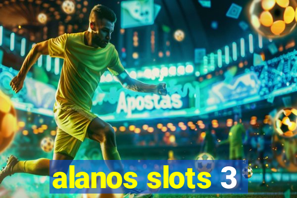 alanos slots 3